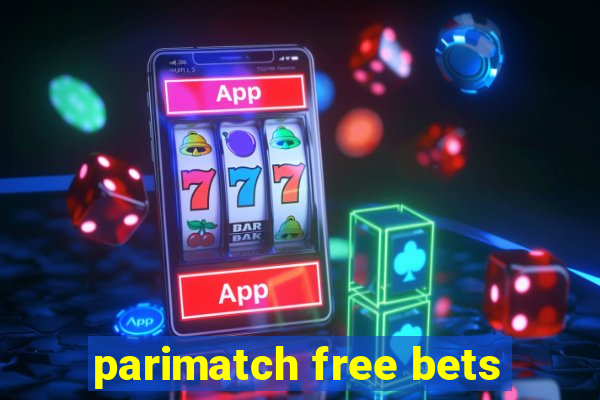 parimatch free bets